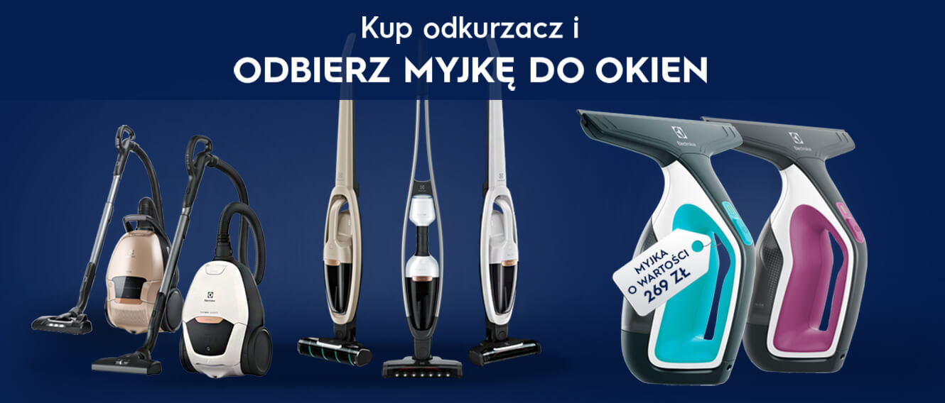 Kup odkurzacz Electrolux i odbierz myjkę do okien