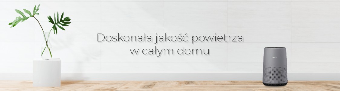 Doskonała jakość powietrza w całym domu